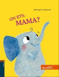 ON ETS, MAMA? | 9788447930814 | DELAPORTE, BÉRENGÈRE | Llibreria Drac - Llibreria d'Olot | Comprar llibres en català i castellà online