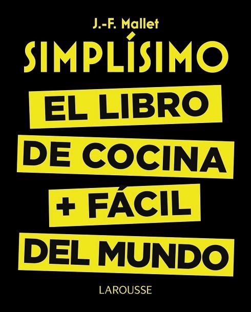 SIMPLÍSIMO. EL LIBRO DE COCINA MÁS FÁCIL DEL MUNDO | 9788416368976 | MALLET, JEAN-FRANÇOIS | Llibreria Drac - Llibreria d'Olot | Comprar llibres en català i castellà online