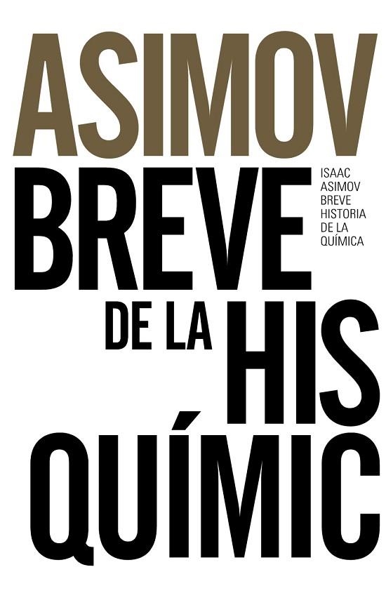 BREVE HISTORIA DE LA QUÍMICA | 9788491044321 | ASIMOV, ISAAC | Llibreria Drac - Llibreria d'Olot | Comprar llibres en català i castellà online