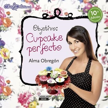 OBJETIVO CUPCAKE PERFECTO | 9788403513211 | OBREGÓN, ALMA | Llibreria Drac - Llibreria d'Olot | Comprar llibres en català i castellà online