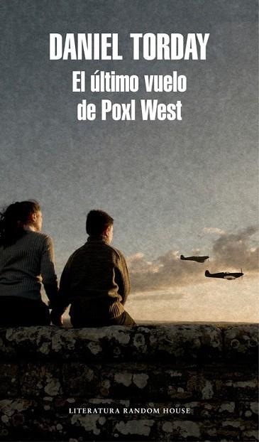 ÚLTIMO VUELO DE POXL WEST, EL | 9788439731740 | TORDAY, DANIEL | Llibreria Drac - Llibreria d'Olot | Comprar llibres en català i castellà online