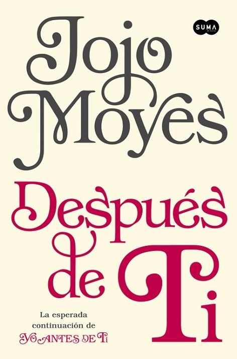 DESPUÉS DE TI | 9788483658826 | MOYES, JOJO | Llibreria Drac - Llibreria d'Olot | Comprar llibres en català i castellà online