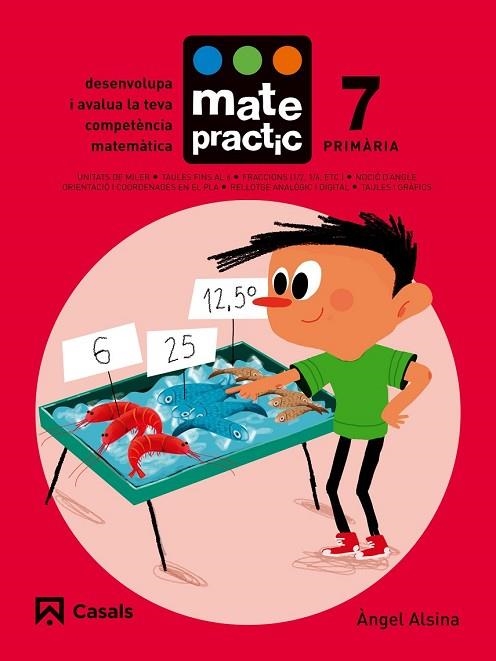 QUADERN MATEPRACTIC 7. PRIMÀRIA | 9788421858400 | ALSINA, ÀNGEL | Llibreria Drac - Llibreria d'Olot | Comprar llibres en català i castellà online