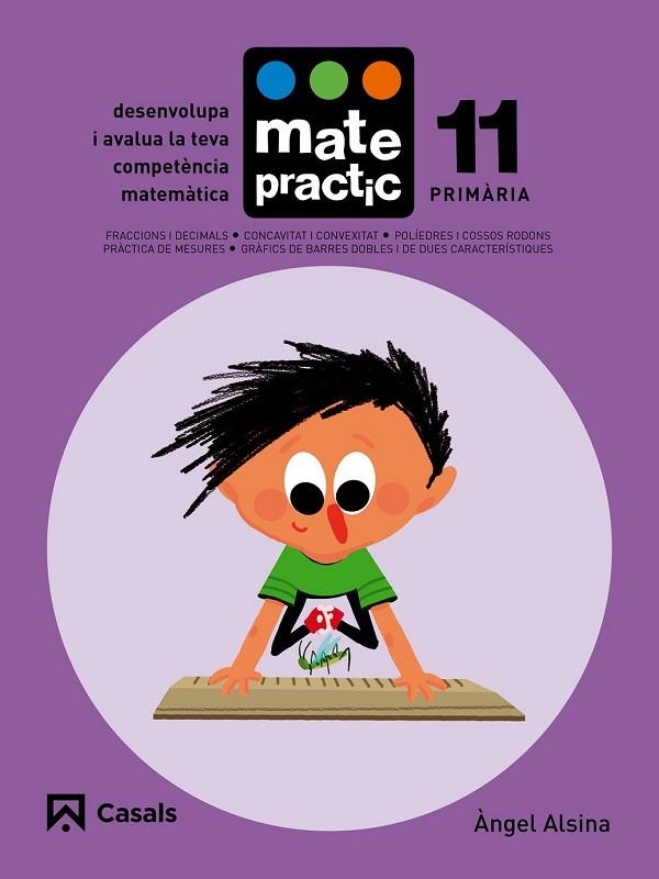 QUADERN MATEPRACTIC 11. PRIMÀRIA | 9788421858448 | ALSINA, ÀNGEL | Llibreria Drac - Llibreria d'Olot | Comprar llibres en català i castellà online