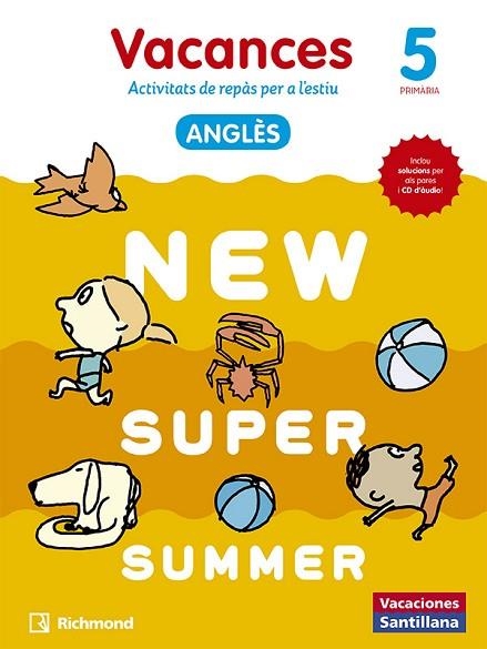 NEW SUPER SUMMER. 5È PRIMÀRIA VACANCES ANGLÈS | 9788466823074 | AADD | Llibreria Drac - Llibreria d'Olot | Comprar llibres en català i castellà online