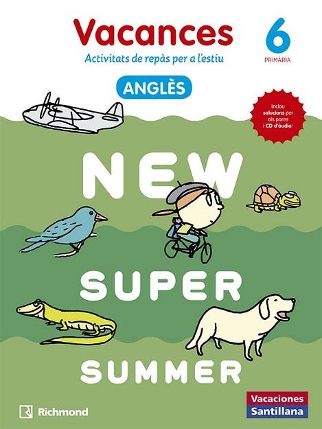 NEW SUPER SUMMER. 6È PRIMÀRIA VACANCES ANGLÈS | 9788466823081 | AADD | Llibreria Drac - Llibreria d'Olot | Comprar llibres en català i castellà online