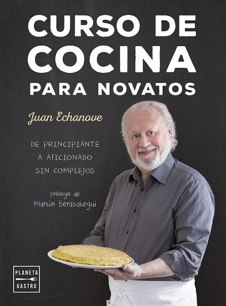 CURSO DE COCINA PARA NOVATOS | 9788408157366 | ECHANOVE, JUAN | Llibreria Drac - Llibreria d'Olot | Comprar llibres en català i castellà online