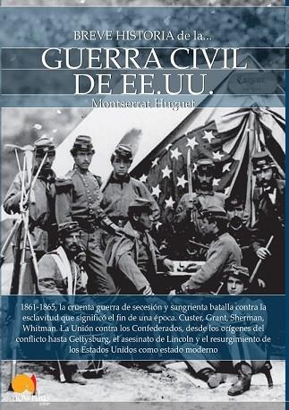 BREVE HISTORIA DE LA GUERRA CIVIL DE LOS ESTADOS UNIDOS | 9788499676838 | HUGUET S., MONTSERRAT | Llibreria Drac - Llibreria d'Olot | Comprar llibres en català i castellà online