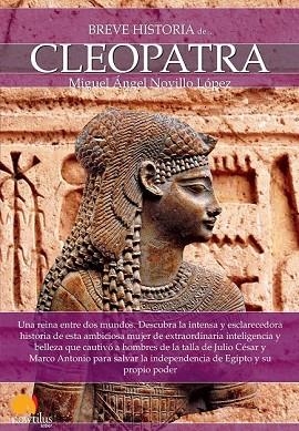 BREVE HISTORIA DE CLEOPATRA | 9788499674384 | NOVILLO, MIGUEL ÁNGEL | Llibreria Drac - Llibreria d'Olot | Comprar llibres en català i castellà online