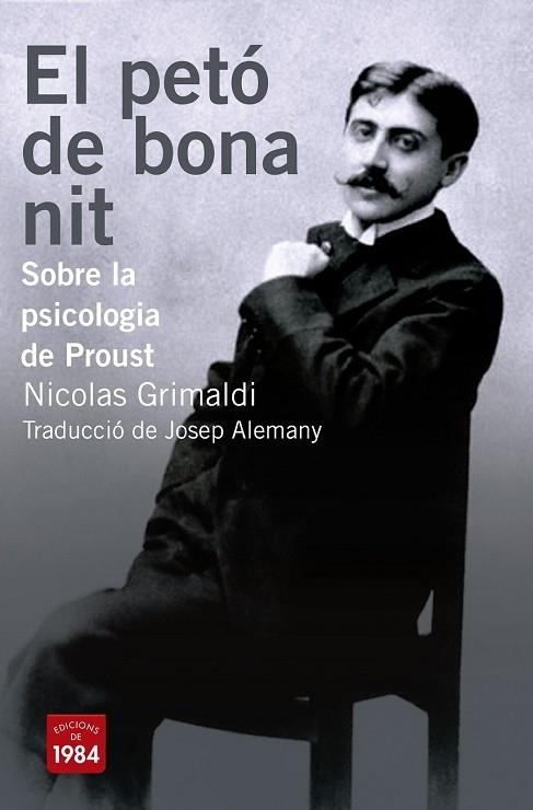 PETÓ DE BONA NIT, EL. SOBRE LA PSICOLOGIA DE PROUST | 9788415835813 | GRIMALDI, NICOLAS | Llibreria Drac - Llibreria d'Olot | Comprar llibres en català i castellà online