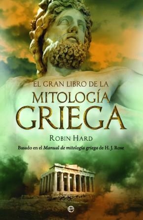 GRAN LIBRO DE LA MITOLOGÍA GRIEGA, EL | 9788490606759 | HARD, ROBIN | Llibreria Drac - Llibreria d'Olot | Comprar llibres en català i castellà online