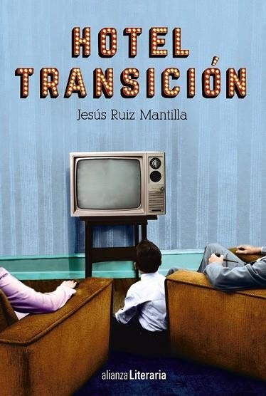 HOTEL TRANSICIÓN | 9788491042921 | RUIZ, JESÚS | Llibreria Drac - Llibreria d'Olot | Comprar llibres en català i castellà online