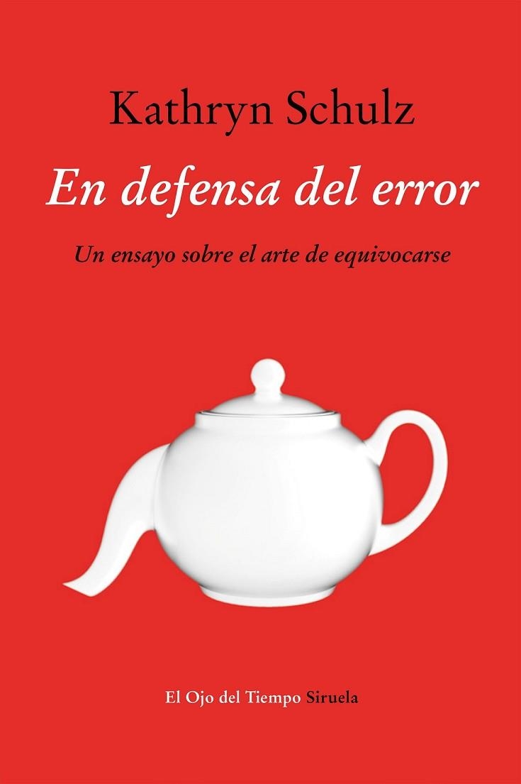 EN DEFENSA DEL ERROR | 9788416465262 | SCHULZ, KATHRYN | Llibreria Drac - Llibreria d'Olot | Comprar llibres en català i castellà online