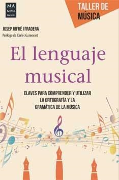 LENGUAJE MUSICAL, EL | 9788415256786 | JOFRE, JOSEP | Llibreria Drac - Llibreria d'Olot | Comprar llibres en català i castellà online