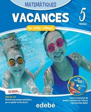 VACANCES  MATEMÀTIQUES 5 (QUADERN + ÀREA DE JOC + CD) | 9788468310077 | EDEBÉ, OBRA COLECTIVA | Llibreria Drac - Llibreria d'Olot | Comprar llibres en català i castellà online