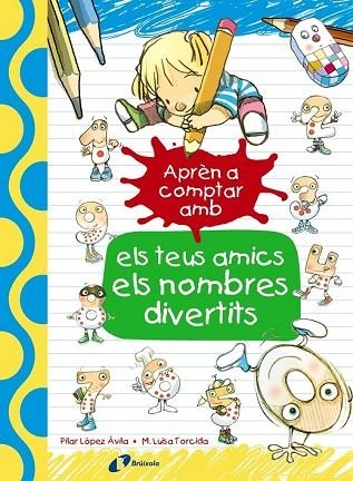 APRÈN A COMPTAR AMB ELS TEUS AMICS ELS NOMBRES DIVERTITS | 9788499067186 | LÓPEZ, PILAR | Llibreria Drac - Llibreria d'Olot | Comprar llibres en català i castellà online