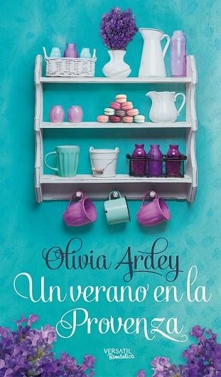 UN VERANO EN LA PROVENZA | 9788416580293 | ARDEY, OLIVIA | Llibreria Drac - Llibreria d'Olot | Comprar llibres en català i castellà online