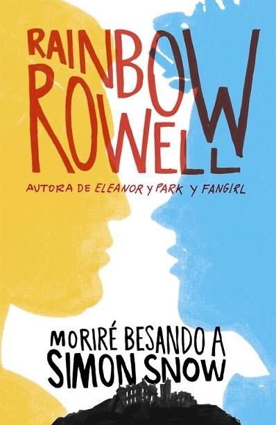 MORIRÉ BESANDO A SIMON SNOW | 9788420483948 | ROWELL, RAINBOW | Llibreria Drac - Llibreria d'Olot | Comprar llibres en català i castellà online