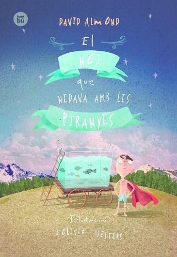 NOI QUE NEDAVA AMB LES PIRANYES, EL | 9788483434000 | ALMOND, DAVID ; JEFFERS, OLIVER | Llibreria Drac - Llibreria d'Olot | Comprar llibres en català i castellà online