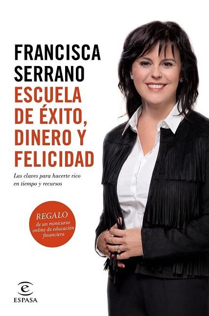 ESCUELA DE ÉXITO DINERO Y FELICIDAD | 9788467048049 | SERRANO, FRANCISCA | Llibreria Drac - Llibreria d'Olot | Comprar llibres en català i castellà online