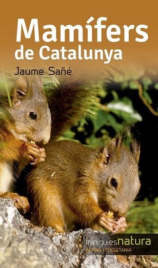 MAMÍFERS DE CATALUNYA | 9788490344811 | SAÑÉ, JAUME | Llibreria Drac - Llibreria d'Olot | Comprar llibres en català i castellà online