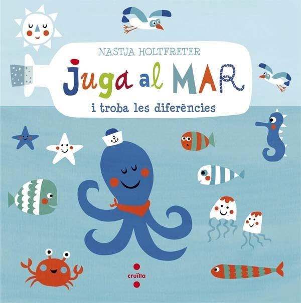 JUGA AL MAR I TROBA LES DIFERENCIES | 9788466140294 | HOLTFRETER, NASTJA | Llibreria Drac - Llibreria d'Olot | Comprar llibres en català i castellà online