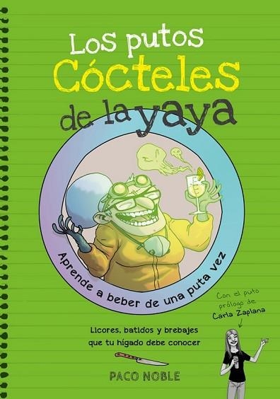 PUTOS CÓCTELES DE LA YAYA, LOS | 9788416670116 | NOBLE, PACO | Llibreria Drac - Librería de Olot | Comprar libros en catalán y castellano online