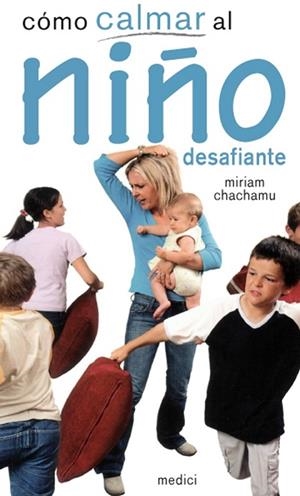 COMO CALMAR AL NIÑO DESAFIANTE | 9788497991223 | CHACHAMU, MIRIAM | Llibreria Drac - Llibreria d'Olot | Comprar llibres en català i castellà online