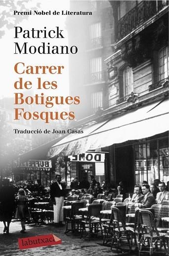 CARRER DE LES BOTIGUES FOSQUES | 9788416600120 | MODIANO, PATRICK | Llibreria Drac - Llibreria d'Olot | Comprar llibres en català i castellà online