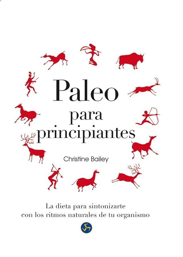 PALEO PARA PRINCIPIANTES | 9788415887119 | BAILEY, CHRISTINE | Llibreria Drac - Llibreria d'Olot | Comprar llibres en català i castellà online