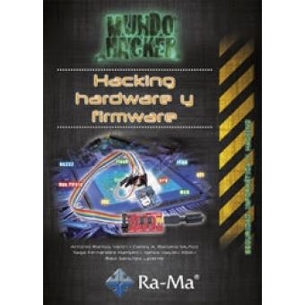 HACKING, HARDWARE Y FIRMWARE | 9788499646480 | RAMOS, ANTONIO ÁNGEL | Llibreria Drac - Llibreria d'Olot | Comprar llibres en català i castellà online