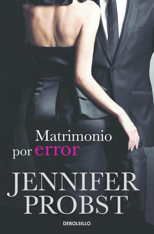 MATRIMONIO POR ERROR (CASARSE CON UN MILLONARIO 3) | 9788415962410 | PROBST, JENNIFER | Llibreria Drac - Llibreria d'Olot | Comprar llibres en català i castellà online