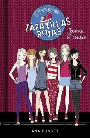 JUNTAS, OF COURSE (EL CLUB DE LAS ZAPATILLAS ROJAS 8) | 9788490436134 | PUNSET, ANA ; GONZALEZ, PAULA | Llibreria Drac - Llibreria d'Olot | Comprar llibres en català i castellà online