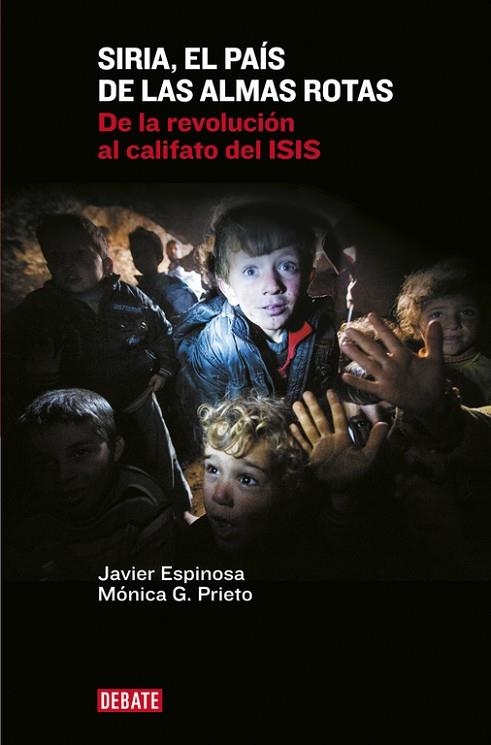 SIRIA, EL PAÍS DE LAS ALMAS ROTAS | 9788499925967 | ESPINOSA, JAVIER ; GARCIA, MÒNICA | Llibreria Drac - Llibreria d'Olot | Comprar llibres en català i castellà online