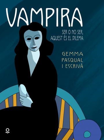 VAMPIRA | 9788416661442 | PASQUAL, GEMMA | Llibreria Drac - Llibreria d'Olot | Comprar llibres en català i castellà online