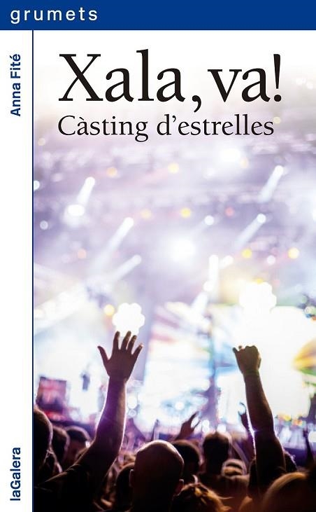 XALA VA CASTING D'ESTRELLES (GRUMETS 244 +12) | 9788424656928 | FITÉ, ANNA | Llibreria Drac - Llibreria d'Olot | Comprar llibres en català i castellà online