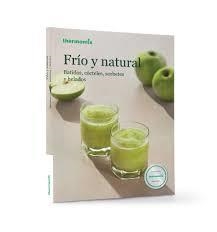 FRÍO Y NATURAL | 9788461681112 | THERMOMIX | Llibreria Drac - Llibreria d'Olot | Comprar llibres en català i castellà online