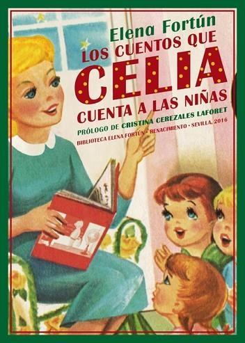 CUENTOS QUE CELIA CUENTA A LAS NIÑAS, LOS | 9788416685561 | FORTÚN, ELENA | Llibreria Drac - Llibreria d'Olot | Comprar llibres en català i castellà online