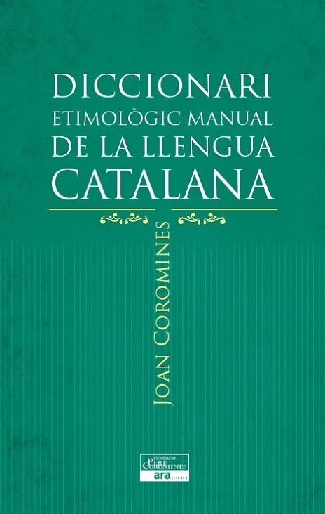 DICCIONARI ETIMOLÒGIC MANUAL DE LA LLENGUA CATALANA | 9788415642152 | COROMINES, JOAN | Llibreria Drac - Llibreria d'Olot | Comprar llibres en català i castellà online