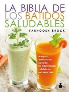 BIBLIA DE LOS BATIDOS SALUDABLES, LA | 9788416579587 | BROCK, FARNOOSH | Llibreria Drac - Llibreria d'Olot | Comprar llibres en català i castellà online