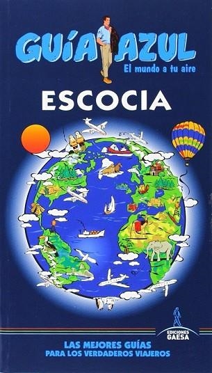 ESCOCIA 2016 (GUÍA AZUL) | 9788416766123 | MONREAL, MANUEL ; /DE LA ORDEN, FERNANDO ; INGELMO, ÁNGEL | Llibreria Drac - Llibreria d'Olot | Comprar llibres en català i castellà online