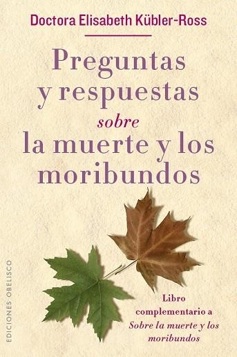 PREGUNTAS Y RESPUESTAS SOBRE LA MUERTE Y LOS MORIBUNDOS | 9788491111153 | KÜBLER-ROSS, ELISABETH | Llibreria Drac - Llibreria d'Olot | Comprar llibres en català i castellà online