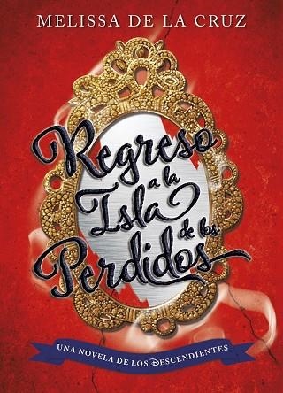 REGRESO A LA ISLA DE LOS PERDIDOS (LOS DESCENDIENTES 2) | 9788499518190 | CRUZ, MELISA DE LA | Llibreria Drac - Llibreria d'Olot | Comprar llibres en català i castellà online