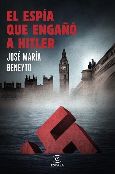 ESPÍA QUE ENGAÑÓ A HITLER, EL | 9788467047271 | BENEYTO, JOSÉ MARÍA | Llibreria Drac - Librería de Olot | Comprar libros en catalán y castellano online