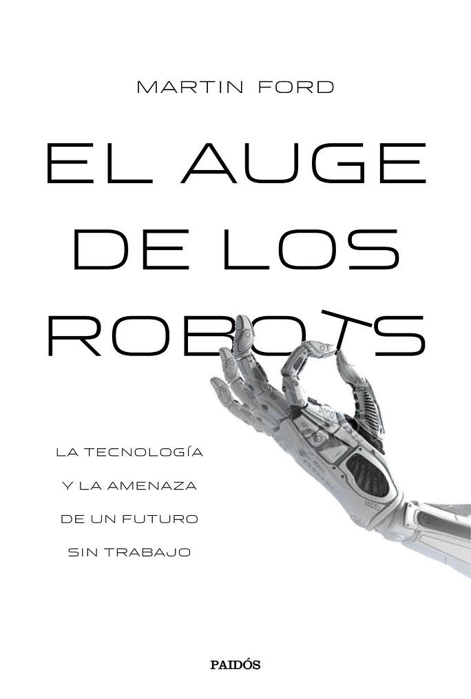 AUGE DE LOS ROBOTS, EL | 9788449332302 | FORD, MARTIN | Llibreria Drac - Llibreria d'Olot | Comprar llibres en català i castellà online