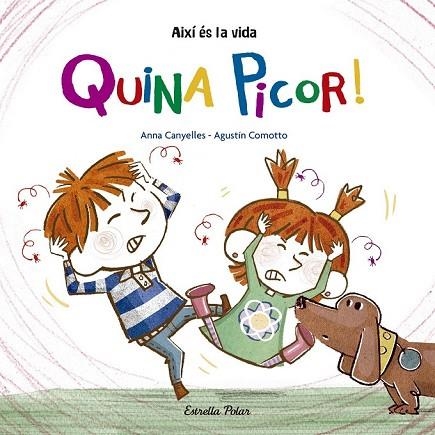 AIXI ES LA VIDA QUINA PICOR | 9788416522743 | CANYELLES, ANNA; COMOTTO, AGUSTIN | Llibreria Drac - Llibreria d'Olot | Comprar llibres en català i castellà online