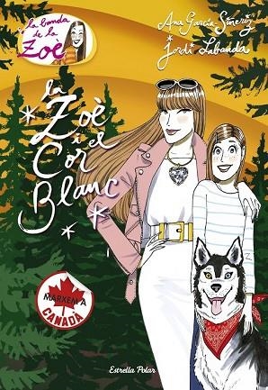 ZOÈ I EL COR BLANC, LA (LA BANDA DE LA ZOE 12) | 9788416522767 | GARCÍA-SIÑERIZ, ANA; LABANDA, JORDI  | Llibreria Drac - Librería de Olot | Comprar libros en catalán y castellano online