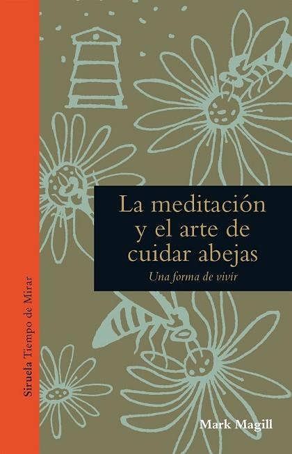 MEDITACIÓN Y EL ARTE DE CUIDAR ABEJAS, LA | 9788416638963 | MAGILL, MARK | Llibreria Drac - Llibreria d'Olot | Comprar llibres en català i castellà online