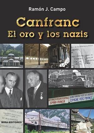 CANFRANC. EL ORO Y LOS NAZIS | 9788484654179 | CAMPO, RAMON J | Llibreria Drac - Llibreria d'Olot | Comprar llibres en català i castellà online