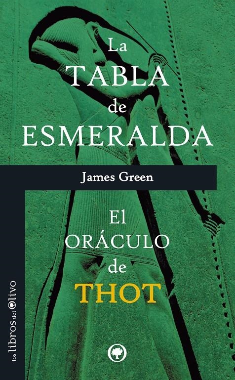 TABLA DE ESMERALDA, LA.  EL ORACULO DE THOT | 9788494052224 | GREEN, JAMES | Llibreria Drac - Llibreria d'Olot | Comprar llibres en català i castellà online